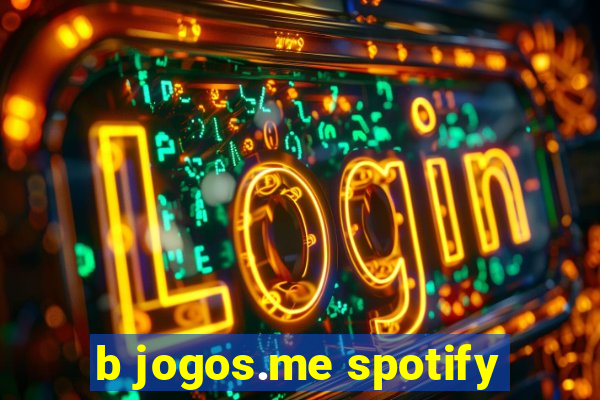 b jogos.me spotify